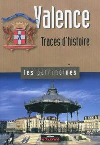 Valence : traces d'histoire