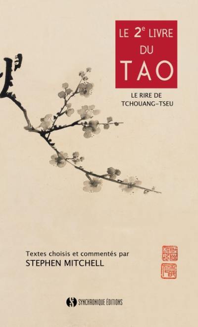 Le deuxiéme livre du tao : le rire de Tchouang-tseu