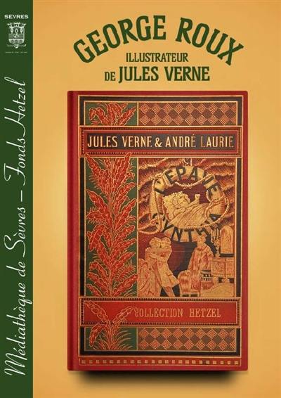 George Roux, illustrateur de Jules Verne : Fonds Hetzel de la médiathèque de Sèvres