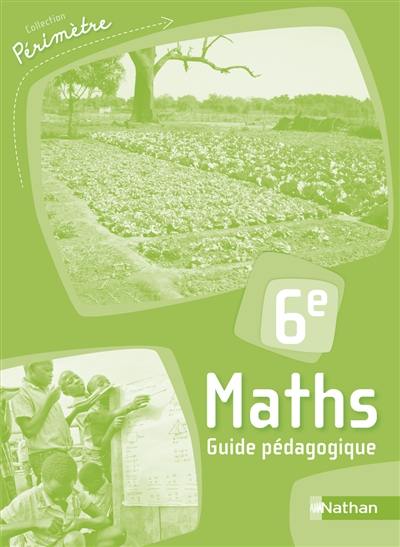 Maths 6e : guide pédagogique