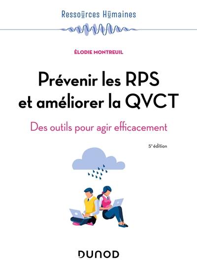 Prévenir les RPS et améliorer la QVCT : des outils pour agir efficacement