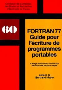 Fortran 77 : guide pour l'écriture de programmes portables