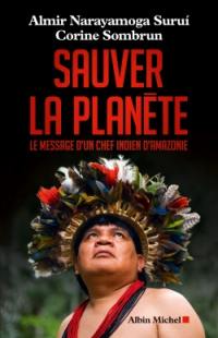 Sauver la planète : le message d'un chef indien d'Amazonie