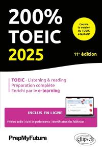 200 % TOEIC 2025 : TOEIC-listening & reading, préparation complète, enrichi par le e-learning