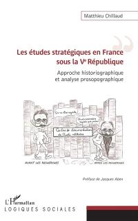 Les études stratégiques en France sous la Ve République : approche historiographique et analyse prosopographique