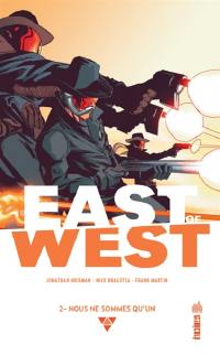 East of West. Vol. 2. Nous ne sommes qu'un