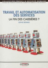 Travail et automatisation des services : la fin des caissières ?