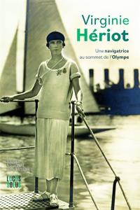 Virginie Hériot, une navigatrice au sommet de l'Olympe : exposition, Port-Louis, Musée de la Compagnie des Indes, du 18 mai au 30 septembre 2024