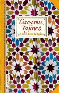 Couscous, tajines : et autres délices du Maghreb