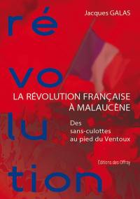 La Révolution française à Malaucène : des sans-culottes au pied du Ventoux