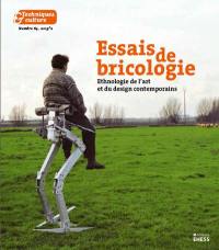 Techniques & culture, n° 64. Essais de bricologie : ethnologie de l'art et du design contemporains