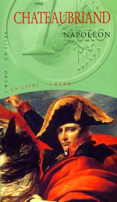 Napoléon : livres XIX à XXIV des Mémoires d'outre-tombe