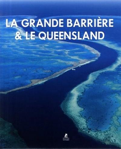 Queensland & the Great Barrier reef. La Grande Barrière de corail & le Queensland