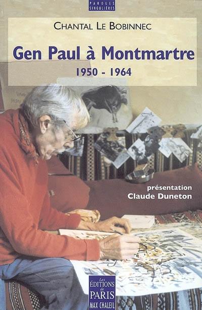 Gen Paul à Montmartre : 1950-1964