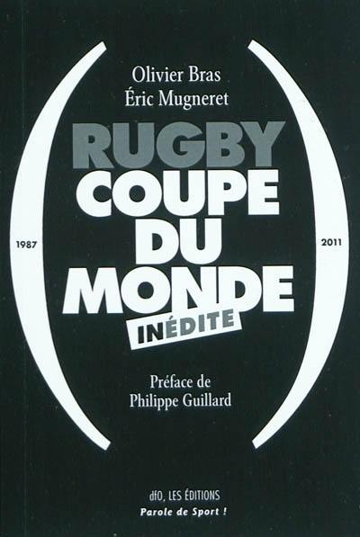 Rugby Coupe du monde inédite, 1987-2011