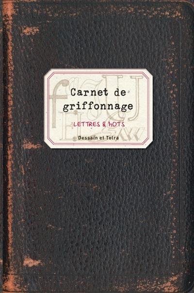Carnet de griffonnage. Lettres & mots