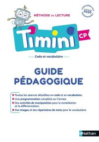 Méthode de lecture Timini CP : code et vocabulaire : guide pédagogique