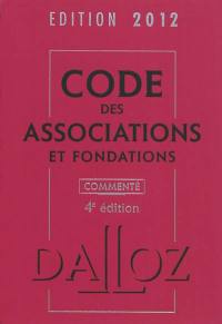 Code des associations et fondations : commenté : 2012