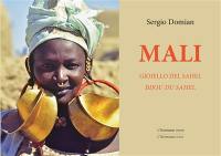 Mali : gioiello del Sahel. Mali : bijou du Sahel