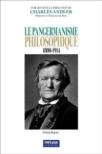 Le pangermanisme philosophique : 1800-1914