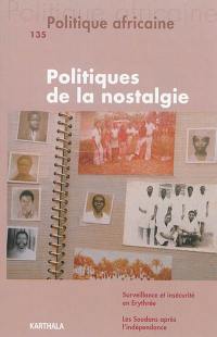 Politique africaine, n° 135. Politiques de la nostalgie