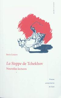 La steppe de Tchekhov : nouvelles lectures