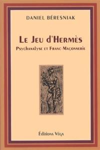 Le jeu d'Hermès : psychanalyse et franc-maçonnerie