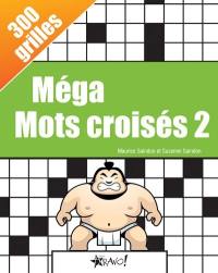 Méga Mots croisés. Vol. 2. 300 grilles