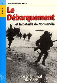 Le débarquement et la bataille de Normandie