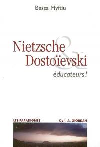 Nietzsche & Dostoïevski éducateurs !