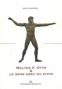 Walter F. Otto & le sens grec du divin