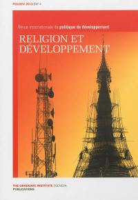 Revue internationale de politique de développement, n° 4. Religion et développement