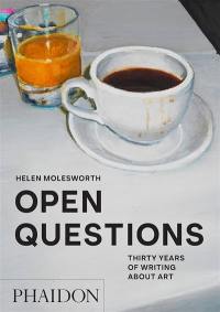 Open questions : thirty years of writing about art