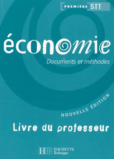 Economie, première STT : livre du professeur