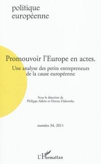 Politique européenne, n° 34. Une analyse des petits entrepreneurs de la cause européenne