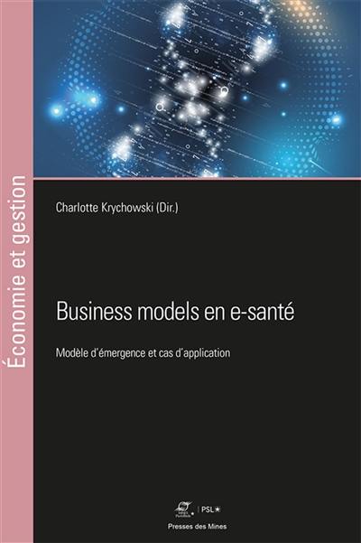 Business models en e-santé : modèle d'émergence et cas d'application