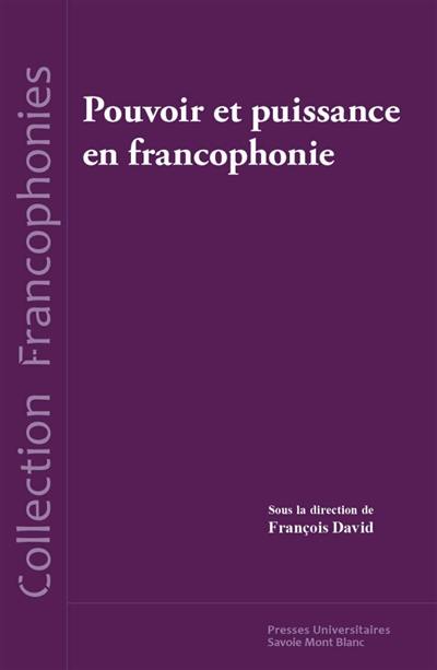 Pouvoir et puissance en francophonie