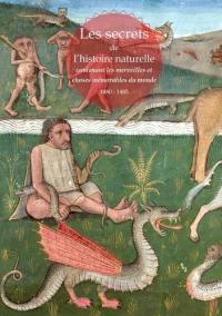 Les secrets de l'histoire naturelle contenant les merveilles et choses mémorables du monde : 1480-1485