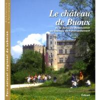 Le château du Buoux : de la demeure Renaissance au château de l'environnement