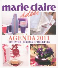 Agenda 2011 Marie claire idées : recevoir : décors et recettes