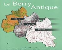 Le Berry antique : atlas 2000