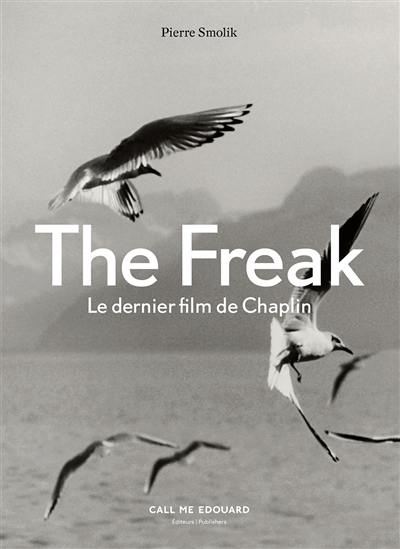 The Freak : le dernier film de Chaplin