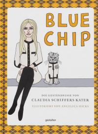 Blue Chip : die Geständnisse von Claudia Schiffers Kater