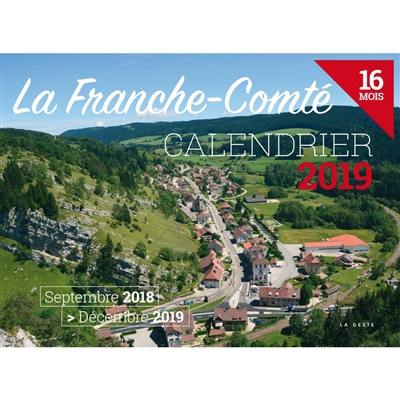 La Franche-Comté : calendrier 2019 : 16 mois, septembre 2018-décembre 2019
