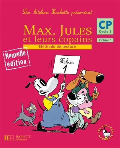 Max, Jules et leurs copains, CP cycle 2 : méthode de lecture, fichier 1