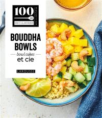 Bouddha bowls, bowl cakes & Cie