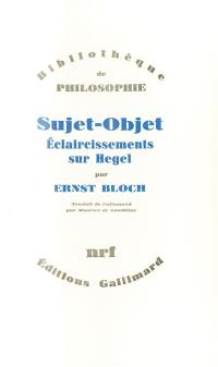 Sujet-objet : éclaircissements sur Hegel