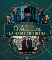La magie du cinéma : le monde des sorciers de J.K. Rowling. Les secrets de Dumbledore