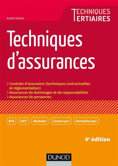 Techniques d'assurances : contrats d'assurance (techniques contractuelles et réglementation), assurances de dommages et responsabilités, assurances de personnes