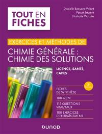 Exercices et méthodes de Chimie générale : chimie des solutions : licence, santé, Capes